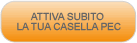 ATTIVA SUBITO LA TUA CASELLA PEC